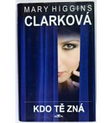 Kdo tě zná - Mary Higgins Clark