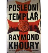 Poslední templář - Raymond Khoury