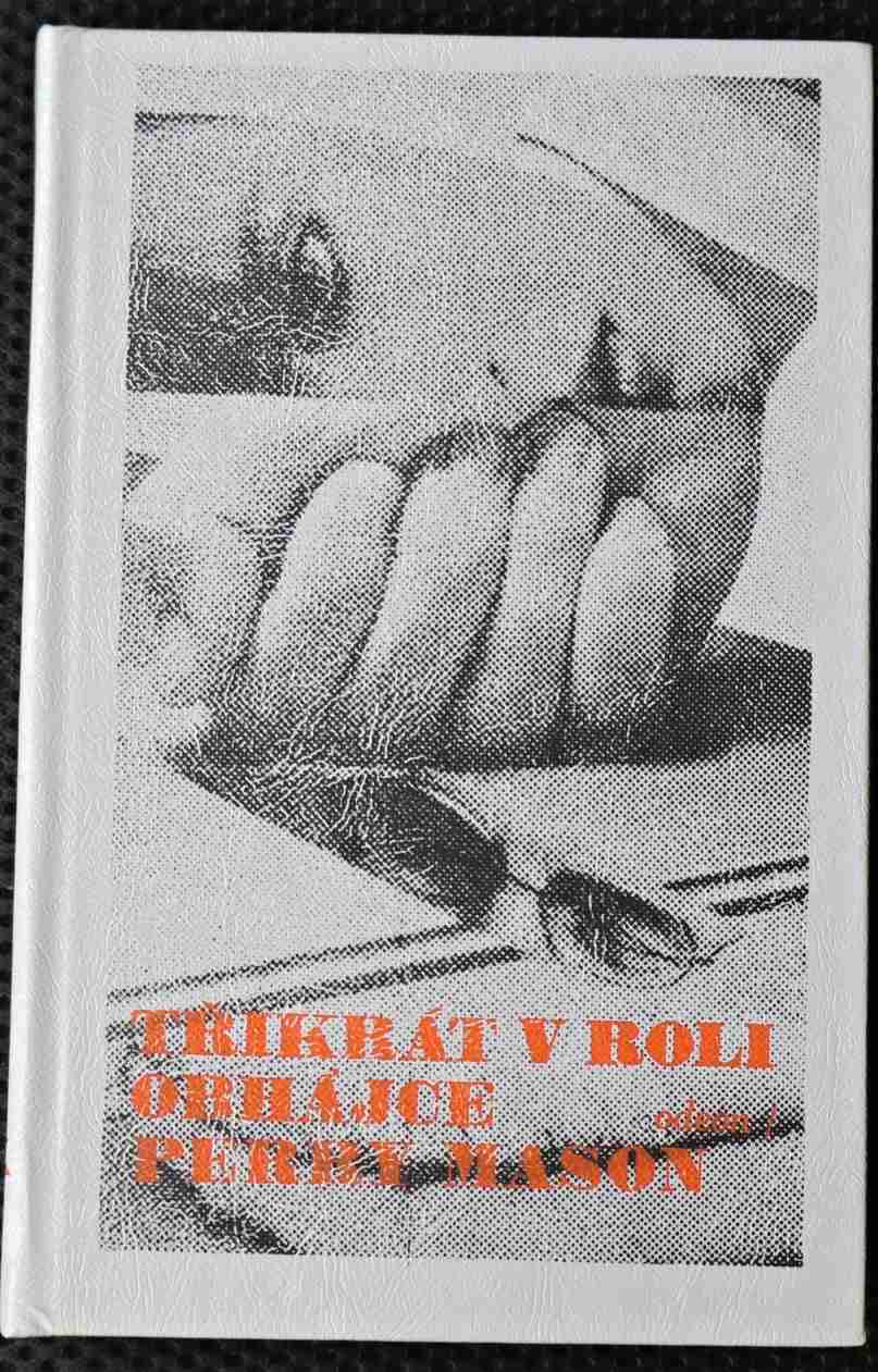 Třikrát v roli obhájce Perry Mason - Erle Stanley Gardner č.1 1984 jako nová