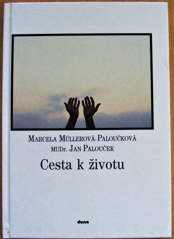 Cesta k životu - Jan Palouček & Marcela Müllerová-Paloučková #1