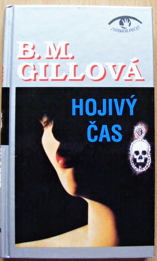 Hojivý čas - B. M. Gill (p)