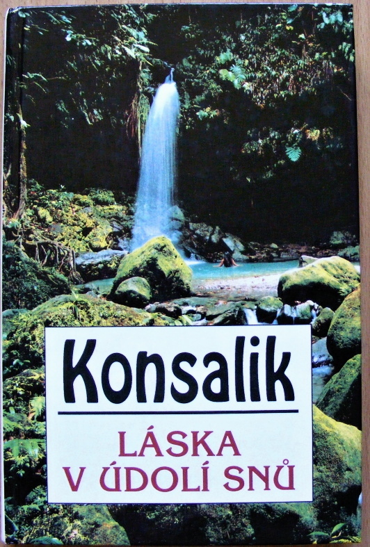 Láska v údolí snů - Heinz Günter Konsalik