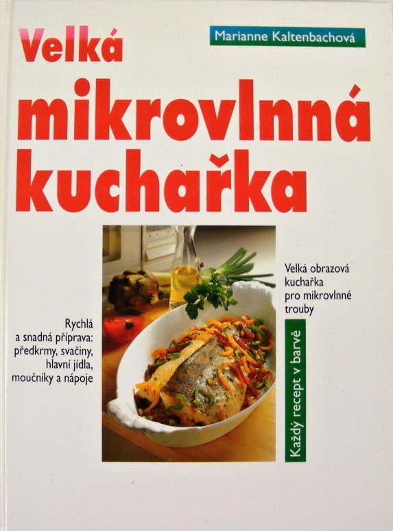 Velká mikrovlnná kuchařka - Marianne Kaltenbach