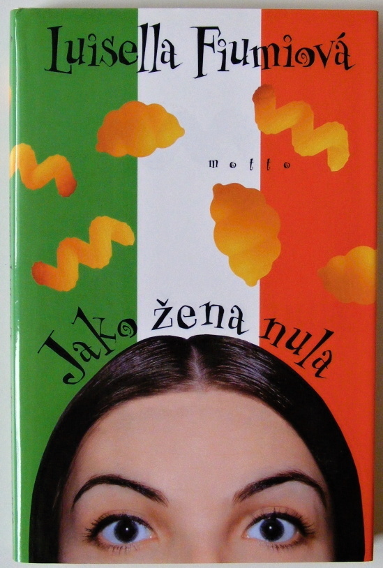 Jako žena nula - Luisella Fiumi