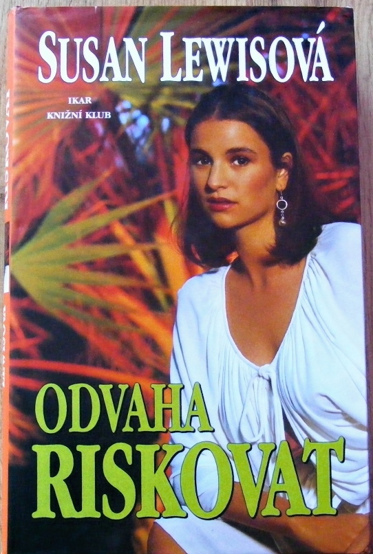 Odvaha riskovat - Susan Lewis