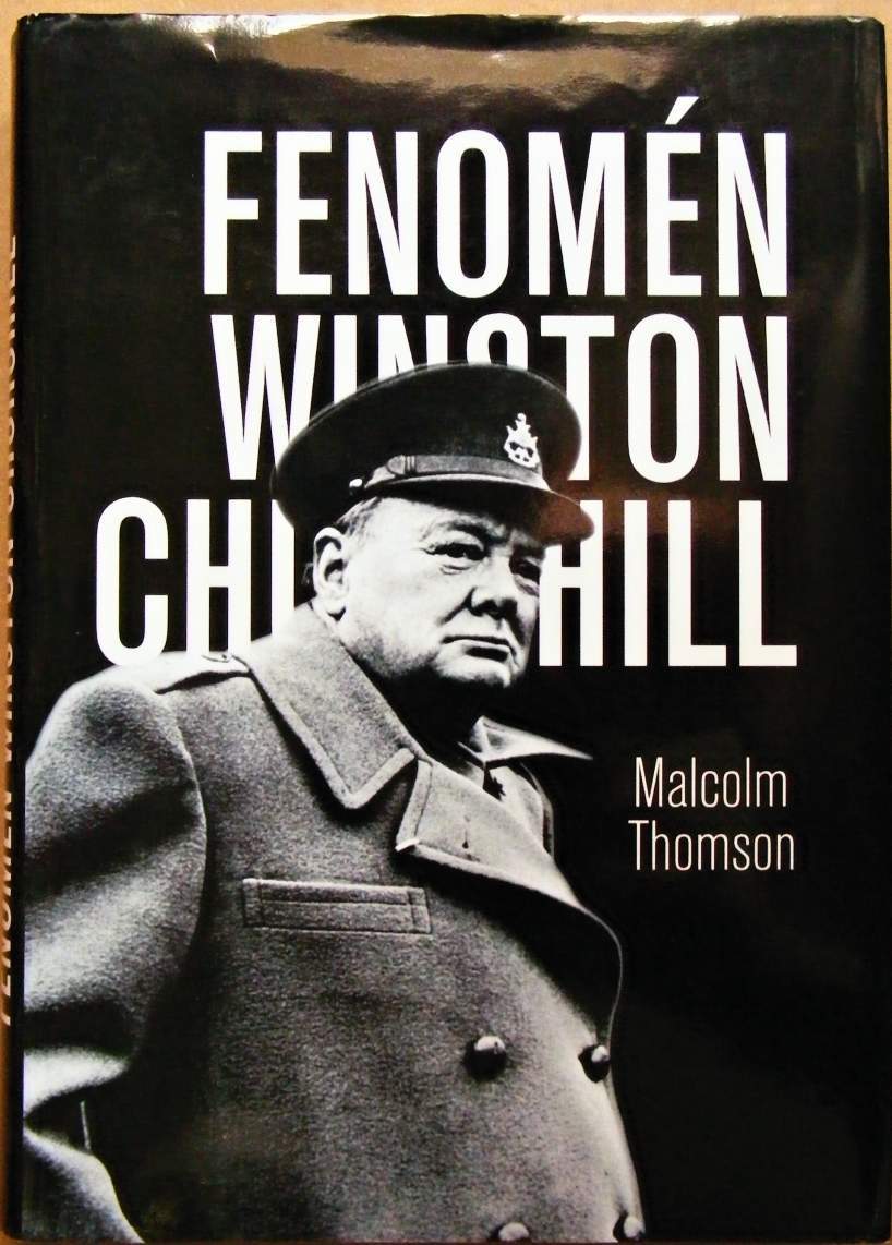 Fenomén Winston Churchill - Malcolm Thomson