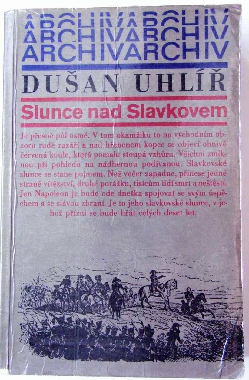 Slunce nad Slavkovem - Dušan Uhlíř