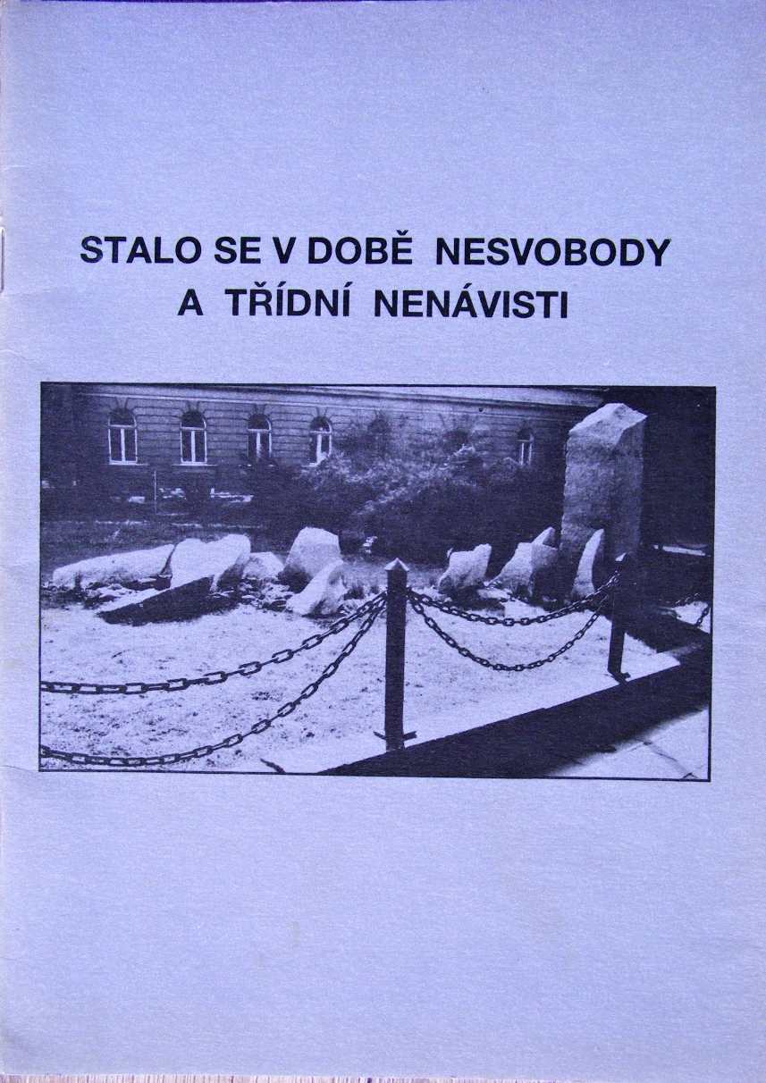 Stalo se v době nesvobody a třídní nenávisti