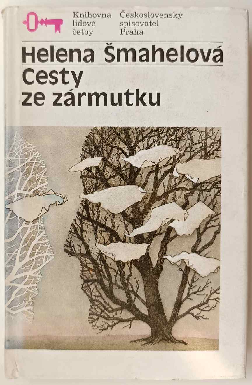 Cesty ze zármutku - Helena Šmahelová