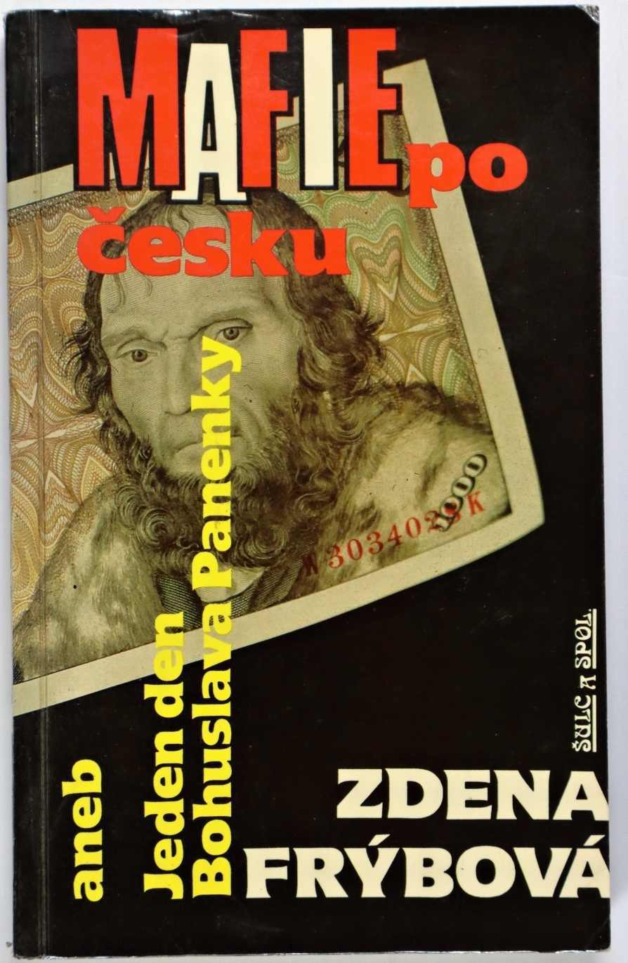 Mafie po česku, aneb, Jeden den Bohuslava Panenky - Zdena Frýbová