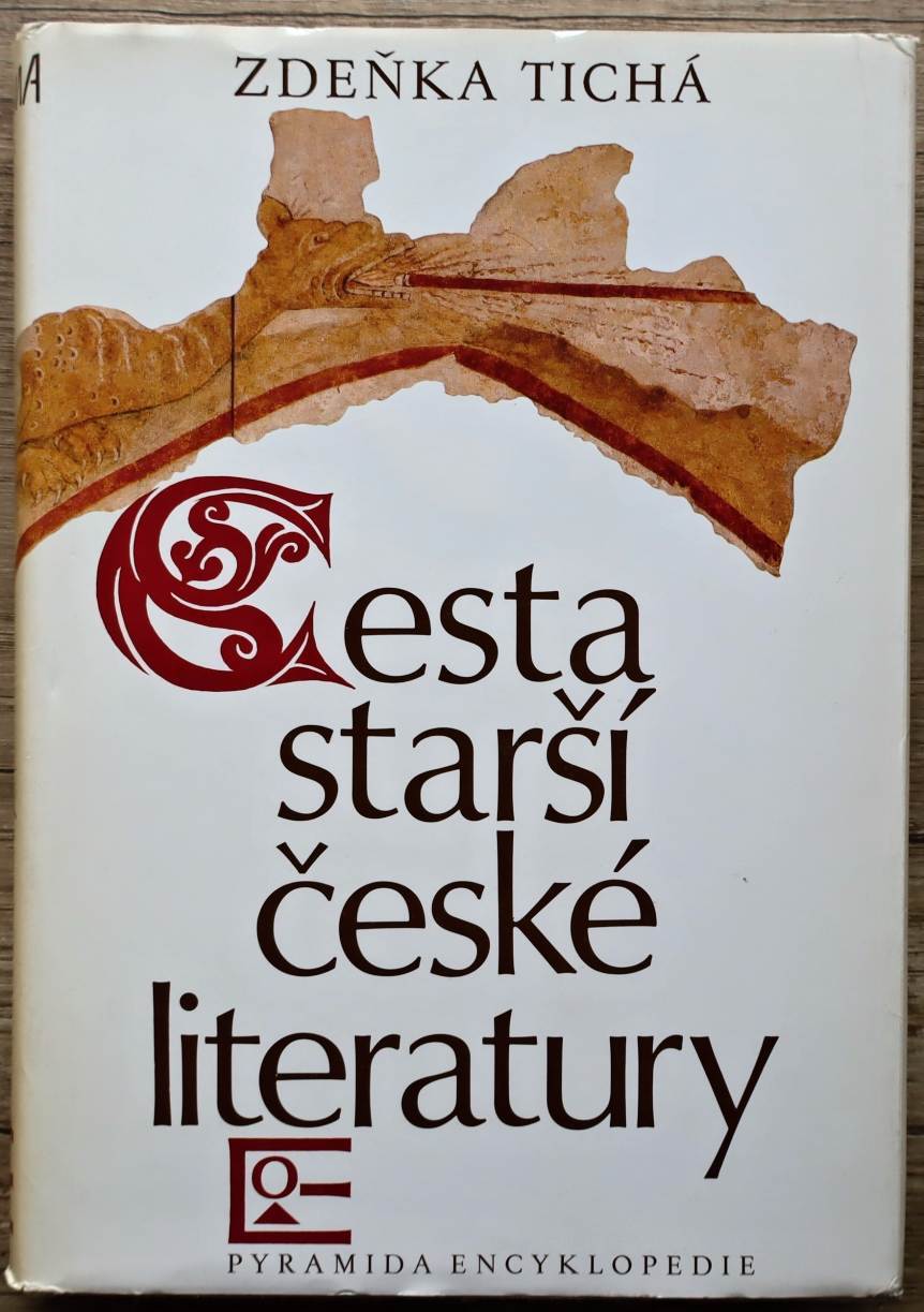 Cesta starší české literatury - Zdeňka Tichá