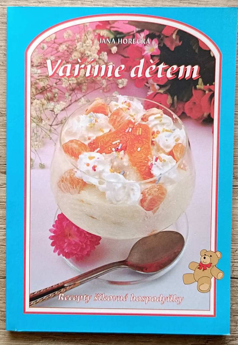 Vaříme dětem - Jana Horecká