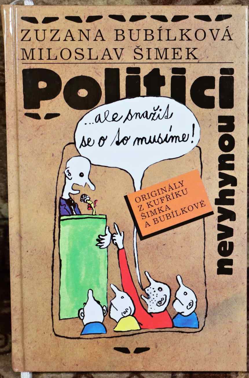 Politici nevyhynou... ale snažit se o to musíme! - Zuzana Bubílková , Miloslav Šimek