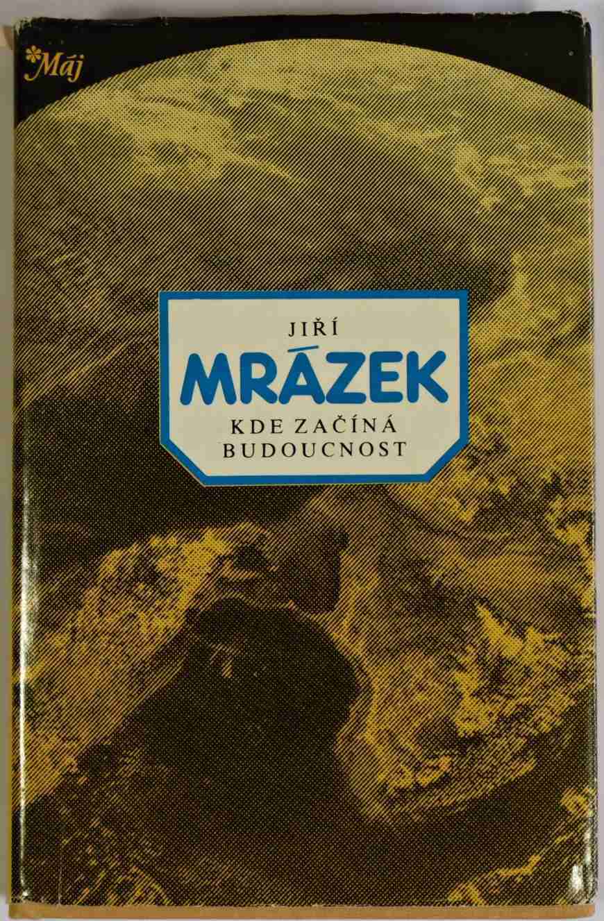 Kde začíná budoucnost - Jiří Mrázek , Josef Dvořák , Eva Kunovská , Milan Bauman