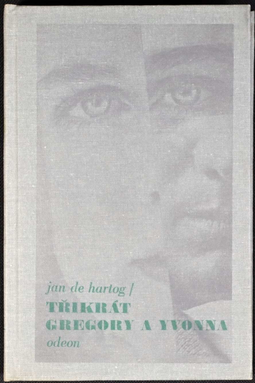 Třikrát Gregory a Yvonna - Jan de Hartog