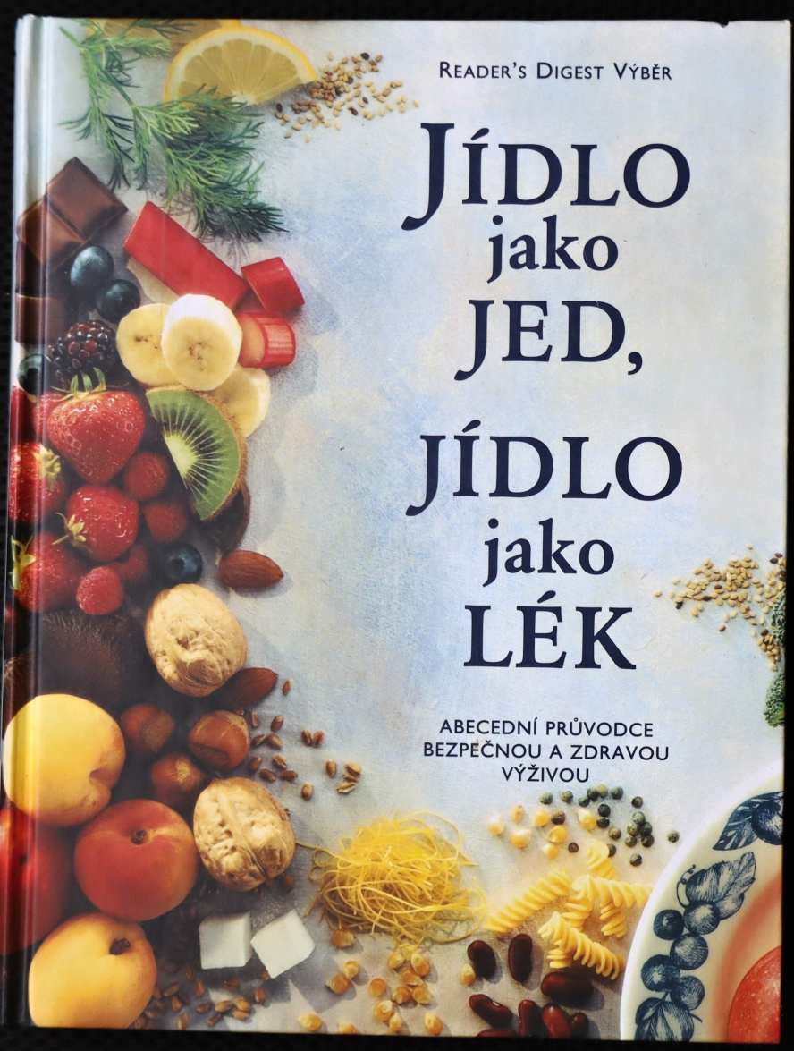Jídlo jako jed, jídlo jako lék - kolektiv autorů