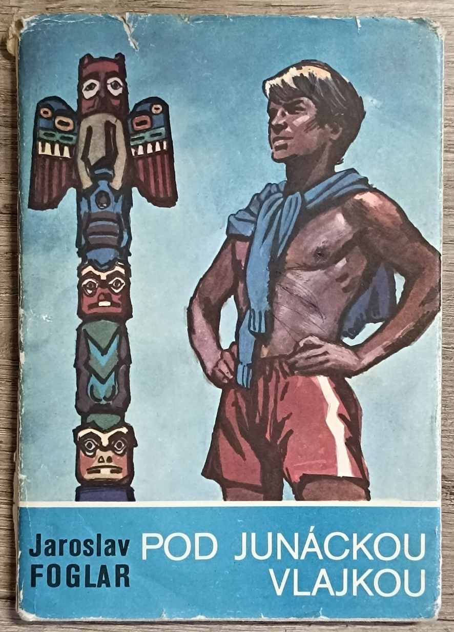 Pod junáckou vlajkou - Jaroslav Foglar