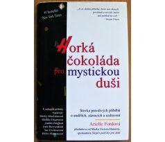 Horká čokoláda pro mystickou duši - Arielle Ford