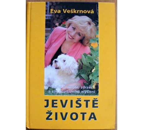 Jeviště života - Eva Veškrnová