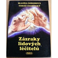 Zázraky lidových léčitelů - Blanka Rokosová