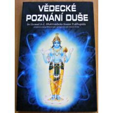 Vědecké poznání duše - Šrí Šrímad A. Č. Bhaktivédánta Svámí Prabhupáda