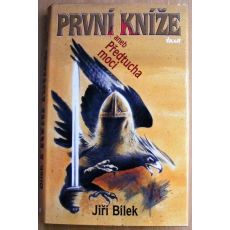 První kníže, aneb Předtucha moci - Jiří Bílek