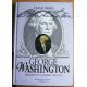 George Washington: prezident u kolébky velmoci - Franz Herre
