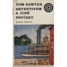Tom Sawyer detektivem a jiné povídky - Mark Twain (p)