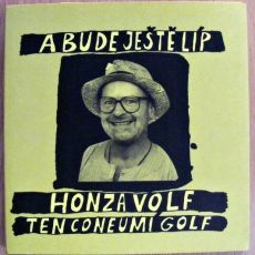 A bude ještě líp - Honza Volf