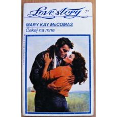 Čekej na mne - Mary Kay McComas