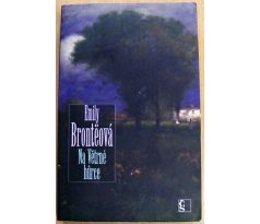 Na Větrné hůrce - Emily Brontë