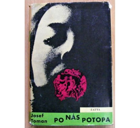 Po nás potopa - Josef Toman