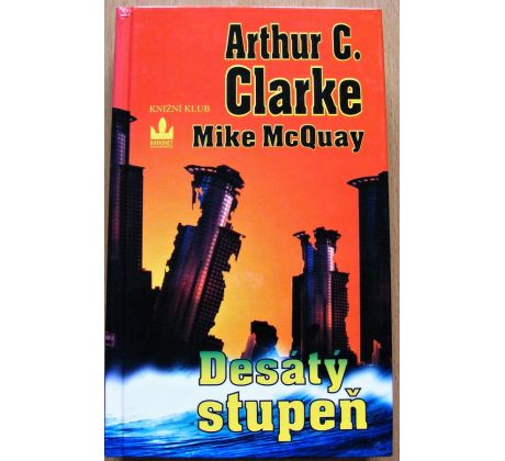 Desátý stupeň - Arthur Charles Clarke & Mike McQuay