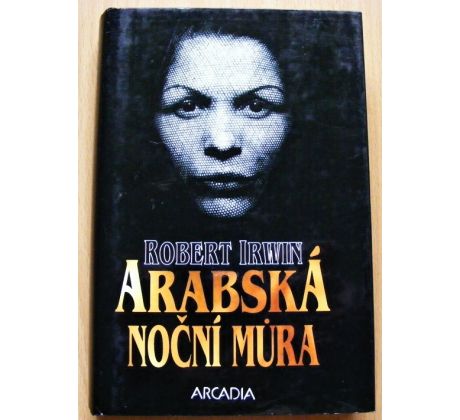 Arabská noční můra - Robert Irwin