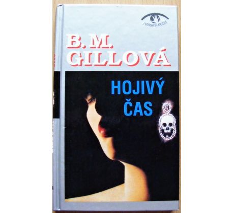 Hojivý čas - B. M. Gill (p)