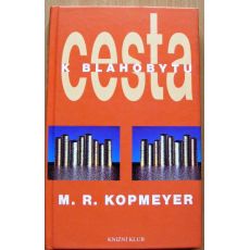 Cesta k blahobytu - M. R. Kopmeyer