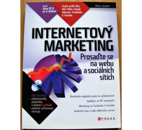 Internetový marketing: Prosaďte se na webu a sociálních sítích - Viktor Janouch