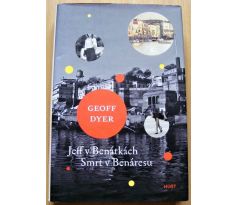 Jeff v Benátkách, Smrt v Benáresu - Geoff Dyer