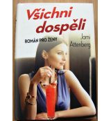 Všichni dospěli - Jami Attenberg