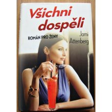 Všichni dospěli - Jami Attenberg