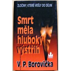 Smrt měla hluboký výstřih - Václav Pavel Borovička