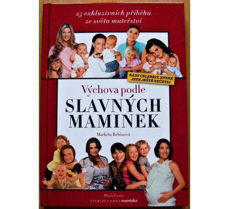 Výchova podle slavných maminek - Markéta Behinová