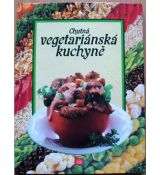 Chutná vegetariánská kuchyně - Fritz Faist