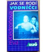 Jak se rodí vodníčci - Eva Kiedroňová