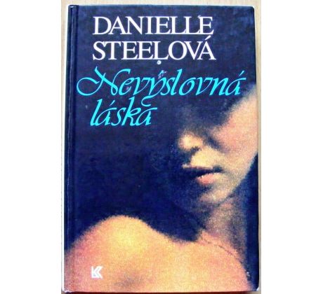 Nevýslovná láska - Danielle Steel