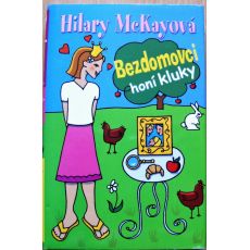 Bezdomovci honí kluky - Hilary McKay #1