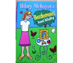 Bezdomovci honí kluky - Hilary McKay #1