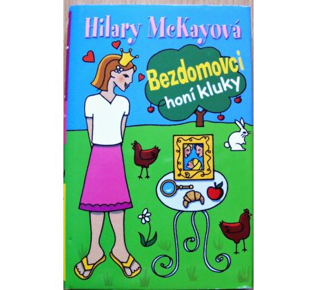 Bezdomovci honí kluky - Hilary McKay #1