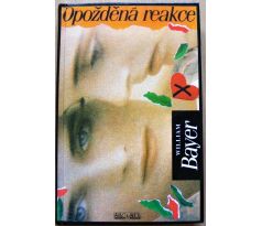 Opožděná reakce - William Bayer