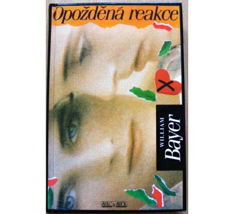 Opožděná reakce - William Bayer